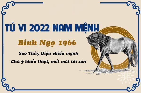Xem sao hạn trong năm 2022 của nam mạng tuổi Bính Ngọ 1966